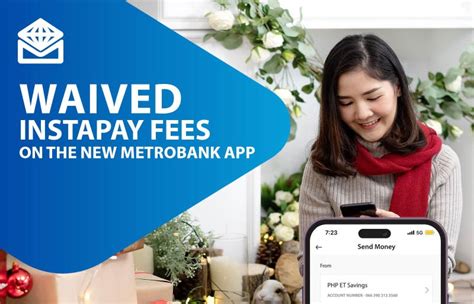 Enjoy waived InstaPay fees on the Metrobank App .